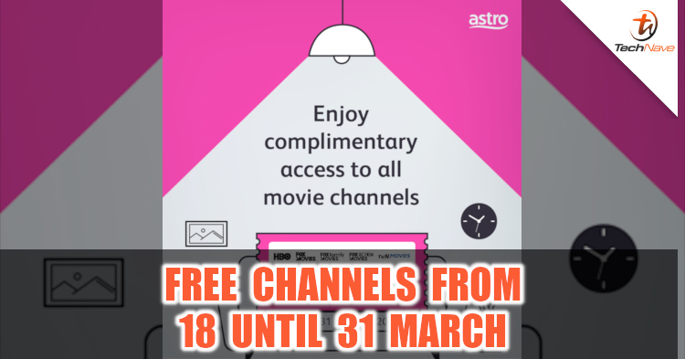 Astro offers all customers free movie channels from 18 until 31 March 2020