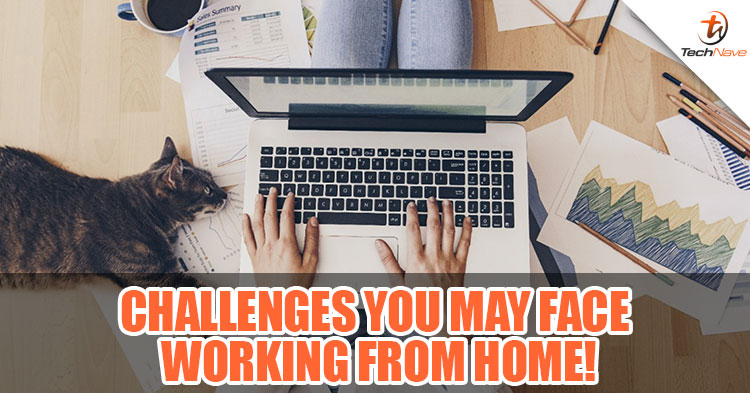 5 Problems you didn't think of while working from home during the Movement Control Order from today onwards!