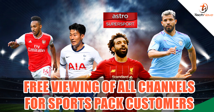 Astro Sports Pack subscribers get to watch all Astro channels for free until 30 April 2020