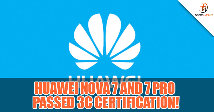 Huawei Nova 7 and Nova 7 Pro passed through 3C certification with a 40W super-fast charging and 5G support!