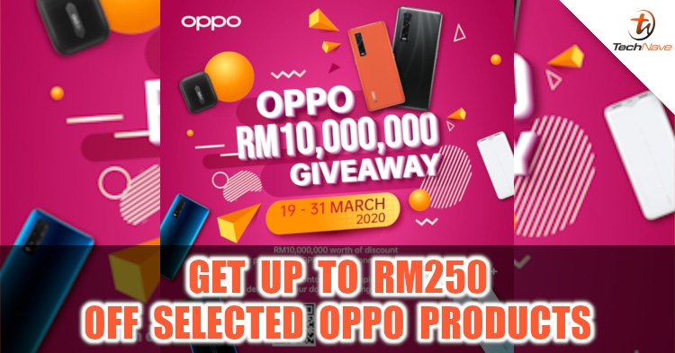 Use our promo code to get up to RM250 off selected OPPO products