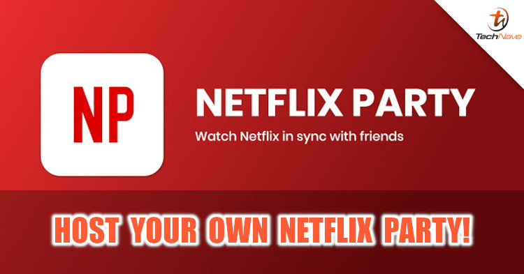 You can now watch Netflix with your friends at the same time with Netflix Party!