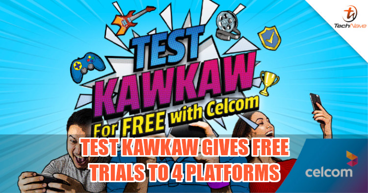 Celcom giving free trials to digital content with its Test KawKaw campaign