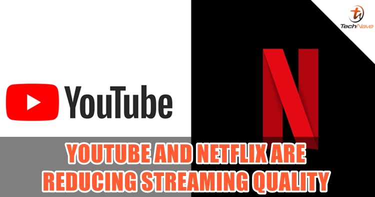 YouTube and Netfilx are asked to keep their streaming quality down to free up Internet space