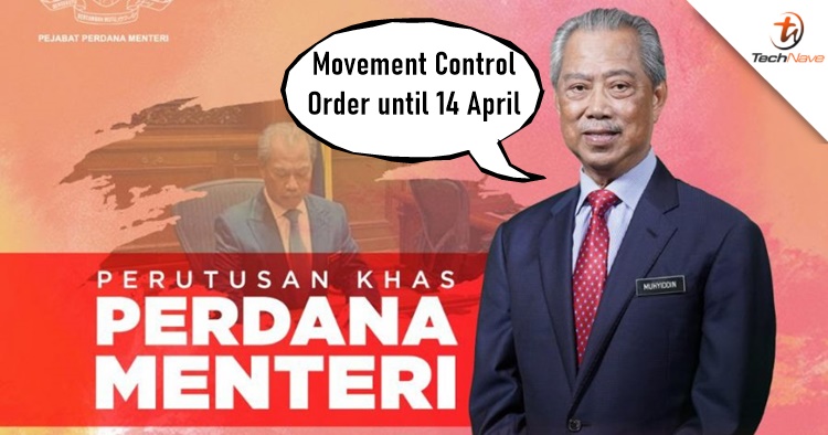 Prime Minister Muhyiddin officially extending the Movement Control Order until 14 April 2020