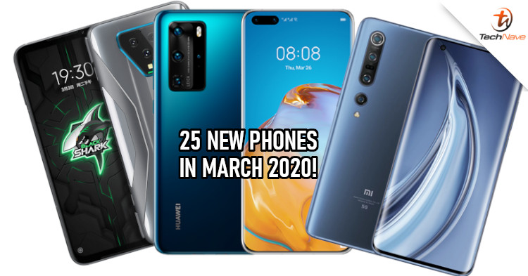 March 2020 smartphone launch compilation: 25 mobile phones from entry-level to flagship class!