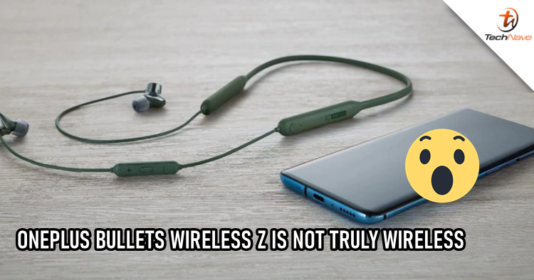 OnePlus Bullets Wireless Z will not be the truly wireless earbuds that we expected