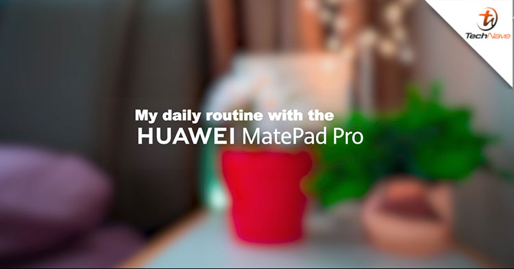 HUAWEI MatePad Pro is finally here in Malaysia! It comes with the Kirin 990 chipset and a huge 7250mAh battery capacity!