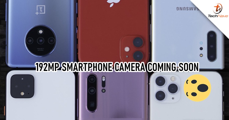 192MP cameras will soon land on future smartphones