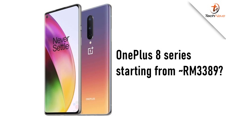 Multiple reports are saying the OnePlus 8 series could start from ~RM3389