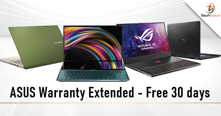 ASUS Malaysia will extend your laptop's warranty for 30 days if it expires during MCO