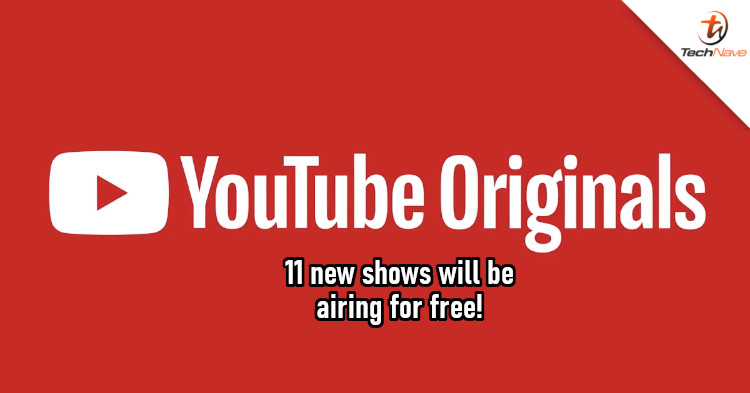 11 new YouTube Originals will be available for free during COVID-19 crisis