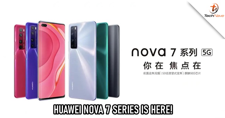 Huawei nova 7 series has been launched with the price starting from ~RM1476
