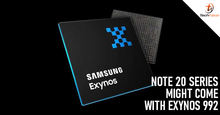 Samsung Galaxy Note 20 series will most likely come with the Exynos 992 chipset