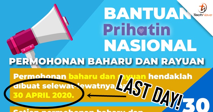 The Bantuan Prihatin Nasional's last day of registration and appeal is on 30 April 2020