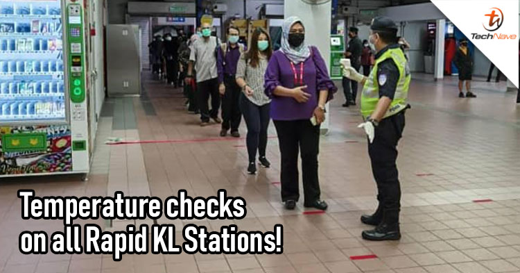 Movement control measures and body temperature checks will be carried out on all Rapid KL train stations during CMCO!