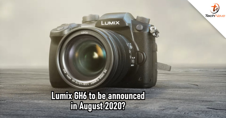 Panasonic Lumix GH6 could be unveiled in August 2020, rumoured to have 41MP sensor