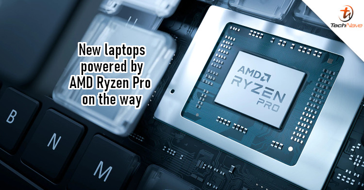 AMD reveals new Ryzen Pro 4000 Series Mobile CPUs, Zen 2 Ryzen 3 prices in Malaysia, and AM4 socket roadmap