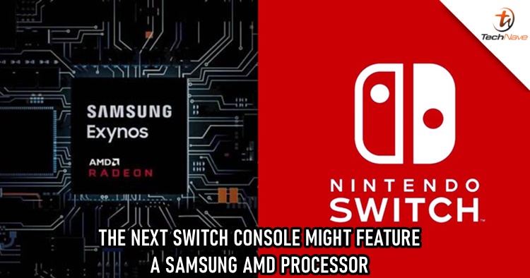 The next-gen Nintendo Switch might feature a processor made by Samsung and AMD