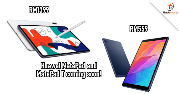 Huawei MatePad and MatePad T Malaysia release: Great displays and large batteries from RM559