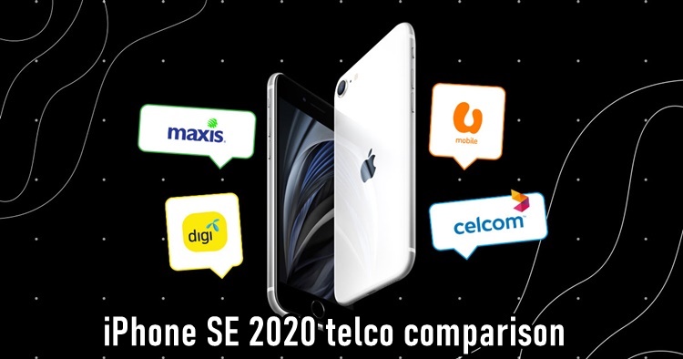 Comparison: Apple iPhone SE 2020 telco plan by Celcom, Digi, U Mobile and Maxis