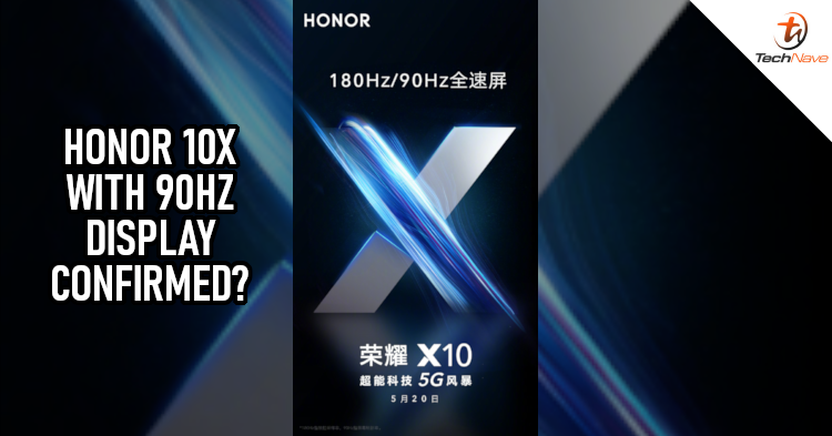 HONOR X10 5G will be unveiled on 20 May 2020 and it'll come with 90Hz refresh rate display