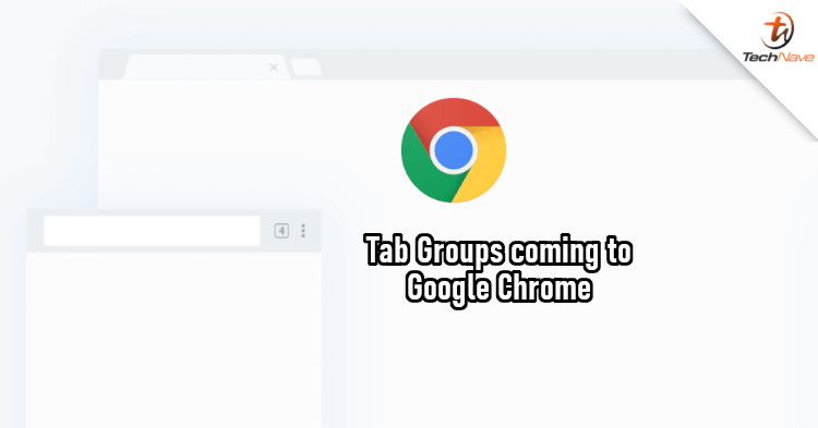 Google bringing Tab Groups to the desktop Chrome browser with version 83