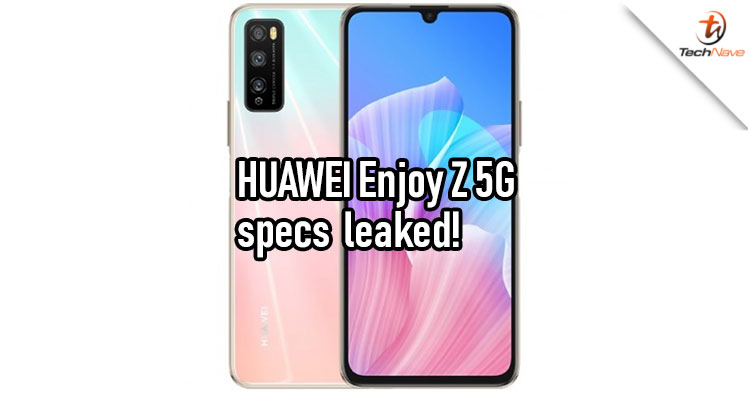 HUAWEI Enjoy Z 5G specifications leaked before official launching on 24 May