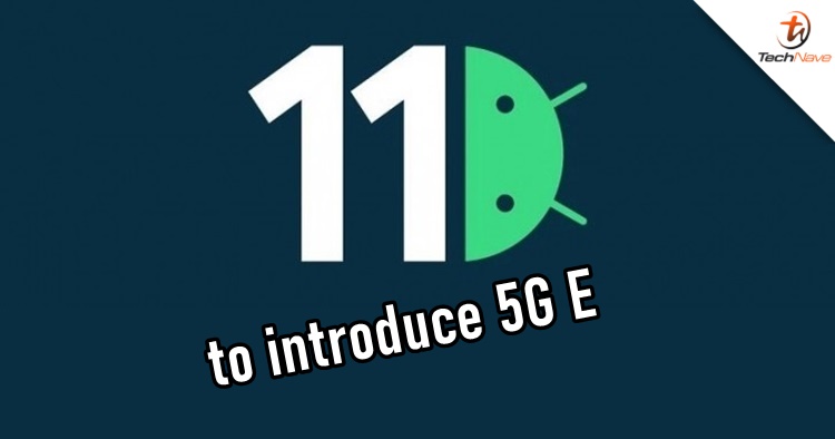 Android 11 will introduce 5G E signal label in the future
