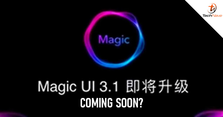 HONOR's Magic UI 3.1 will be available globally on selected devices very soon