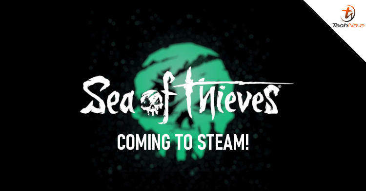 Sea of Thieves coming to Steam on 3 June 2020 at ~RM174