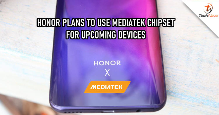 HONOR might release devices with MediaTek 5G chipset instead of using HiSilicon's Kirin
