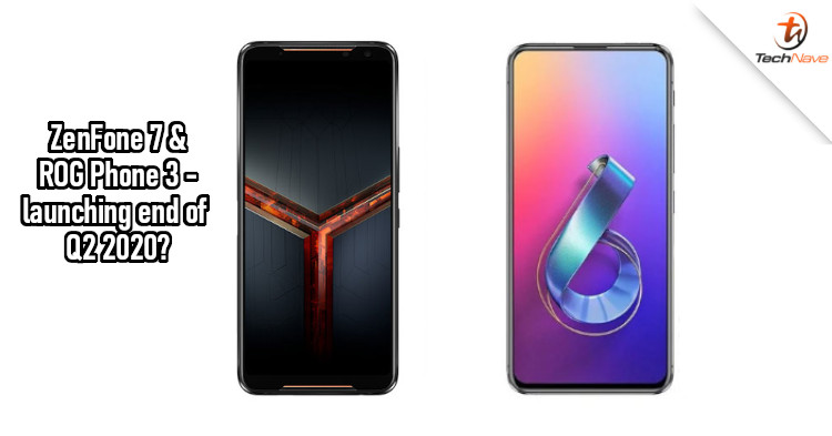 ASUS ZenFone 7 and ROG Phone 3 could launch by end of Q2 2020