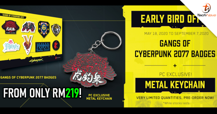 Pre-order Cyberpunk 2077 from RM219  before 7 September 2020 to get free Cyberpunk 2077 merchandise