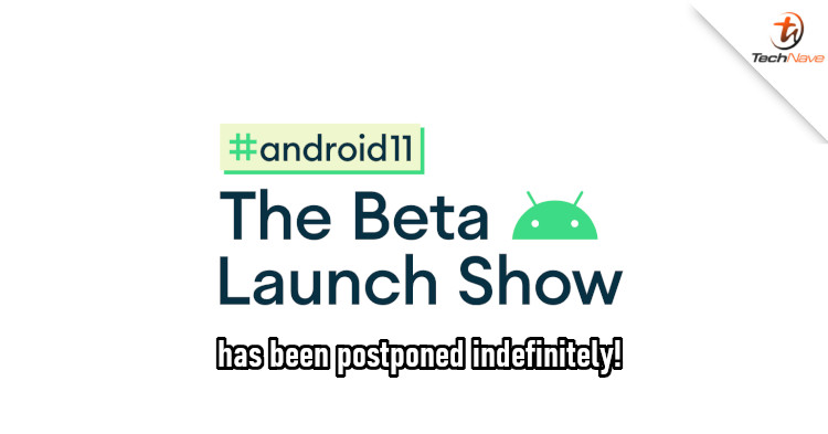 Google postpones launch of Android 11 beta