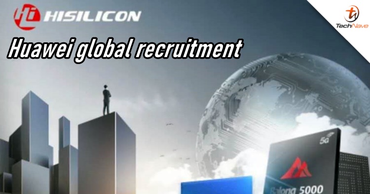 Huawei HiSilicon is looking to recruit post-graduates and masters from around the world with 5x the salary