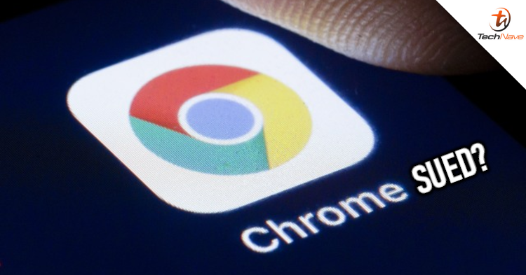 Google Chrome faces class action lawsuit demanding compensation of more than ~RM20billion