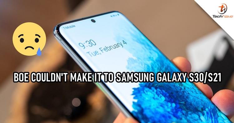 OLED from Chinese screen maker failed Samsung's quality test for the Galaxy S30/S21