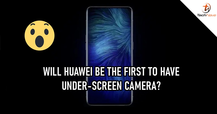 Visionox gives first access to Huawei for their under-screen camera displays
