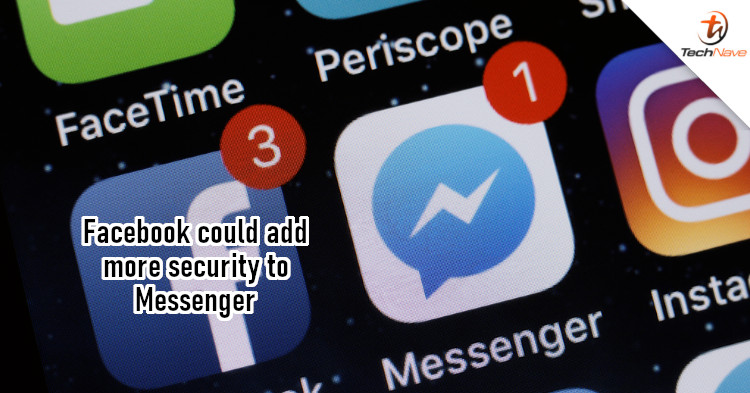 Facebook is looking to add security protection for Messenger inbox