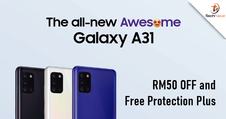 The Samsung Galaxy A31 will be RM1049 & comes with a free Protection Plus until 30 June 2020