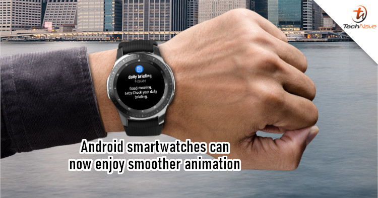 Wear OS getting hardware acceleration for smoother animations