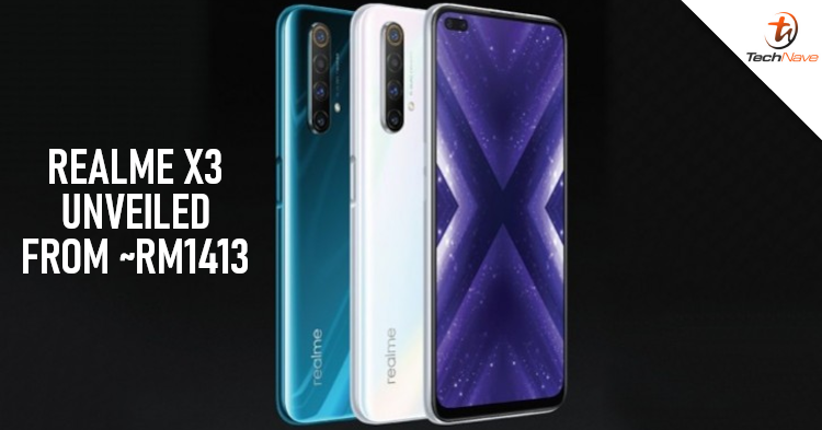 realme X3 release: SD855 Plus and 120Hz refresh rate display from ~RM1413