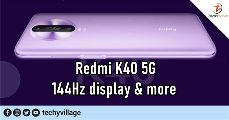 More Redmi K40 5G tech specs leaked revealing a 144Hz refresh rate display, 64MP camera and more