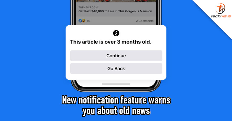 Facebook will now notify you if you share news more than 90 days old