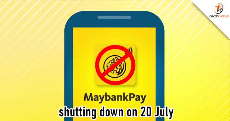 MaybankPay app will shut down on 20 July after four years of service