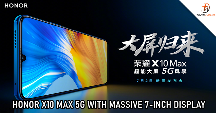 HONOR X10 Max 5G release: 7.09-inch display with MTK Dimensity 800, starts from ~RM1,151