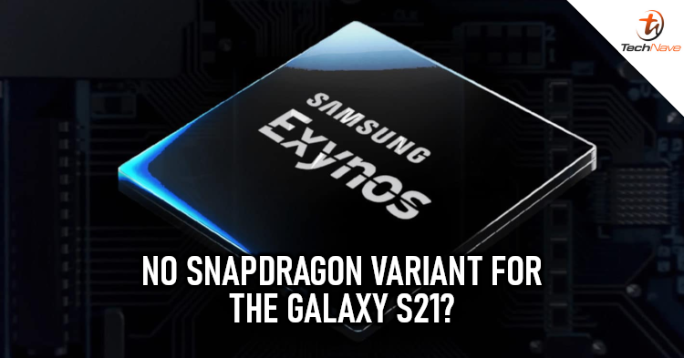Could Samsung Galaxy S21 be using the Exynos 1000 chipset exclusively?