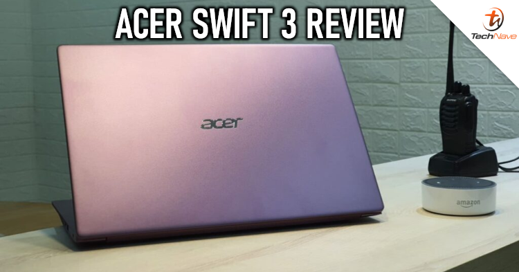 Acer Swift 3 Ryzen 5 - Great performance at an affordable price of RM2599?