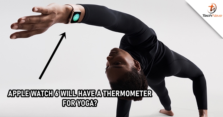 Apple Watch 6 could pack a thermometer and track yoga more accurately